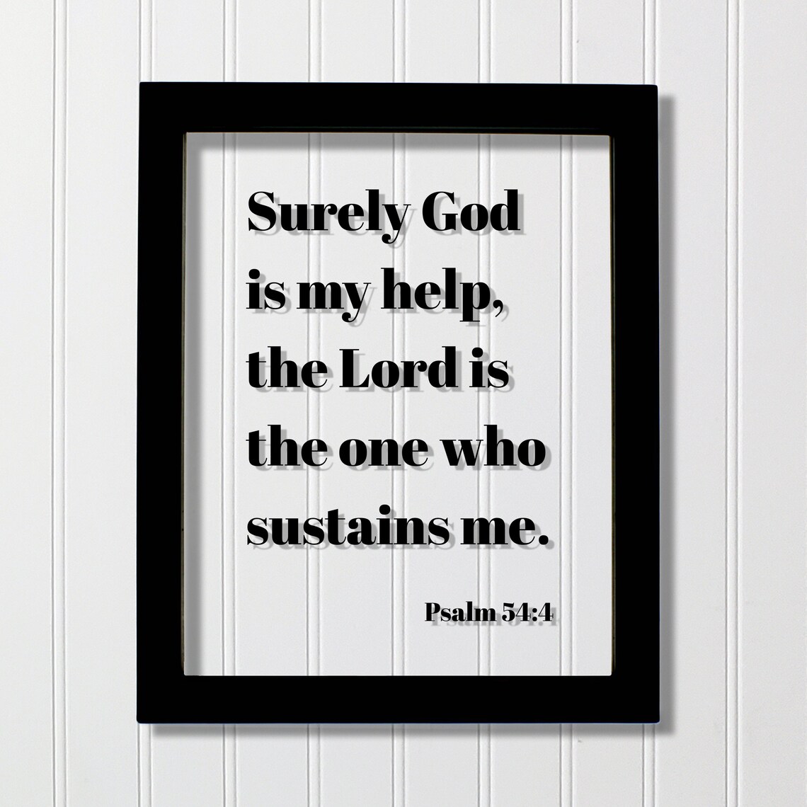 Psalm 544 Surely God Is My Help The Lord One Who Sustains Me Inspiring Scripture Frame Bible Verse Christian Decor Plaque
