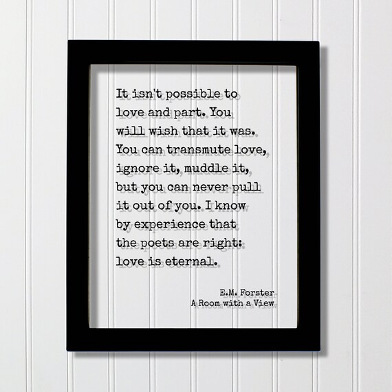 E M Forster Love Is Eternal Quote A Room With a View Wall Art