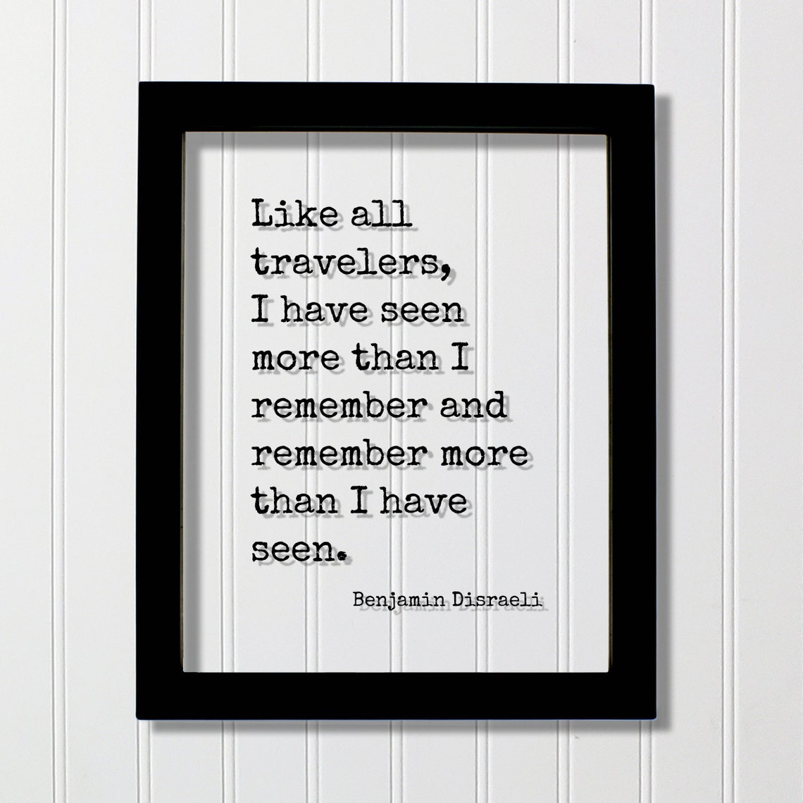 Benjamin Disraeli Seen More Than I Remember Floating Quote Poster