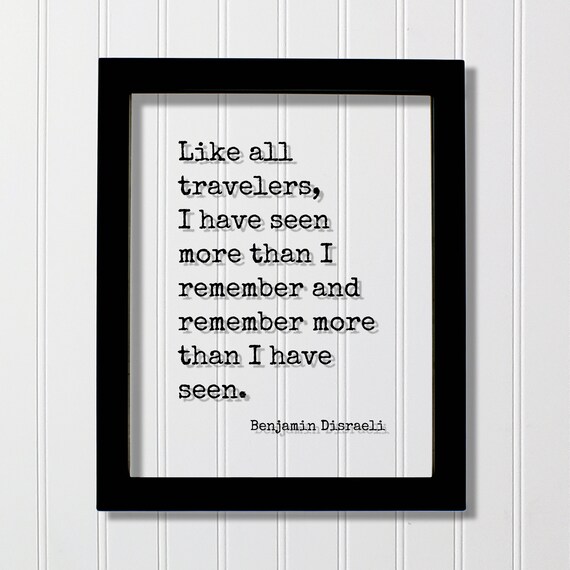 Benjamin Disraeli Seen More Than I Remember Floating Quote Poster