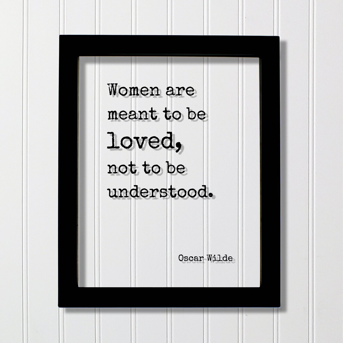 Oscar Wilde Women Loved Not Understood Literary Quote Poster