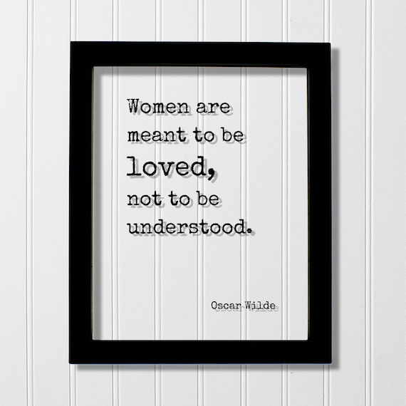 Oscar Wilde Women Loved Not Understood Literary Quote Poster