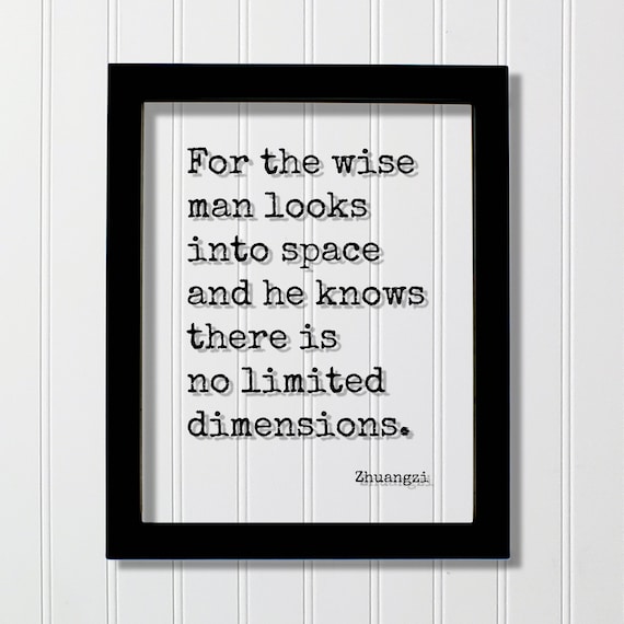 Zhuangzi Wisdom Quote on Space and Unlimited Dimensions Poster