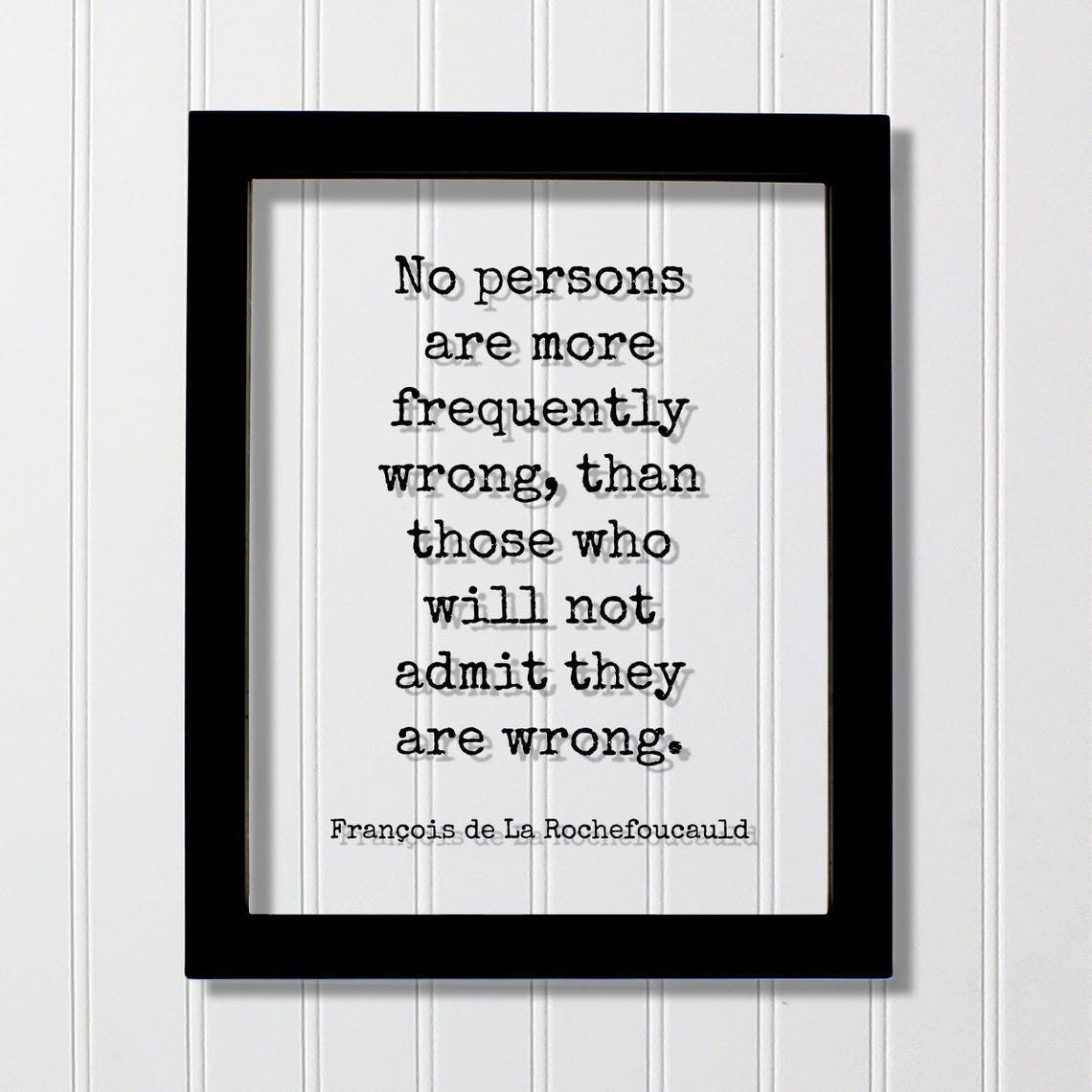 La Rochefoucauld Admitting Wrong Wisdom Typewriter Quote Poster