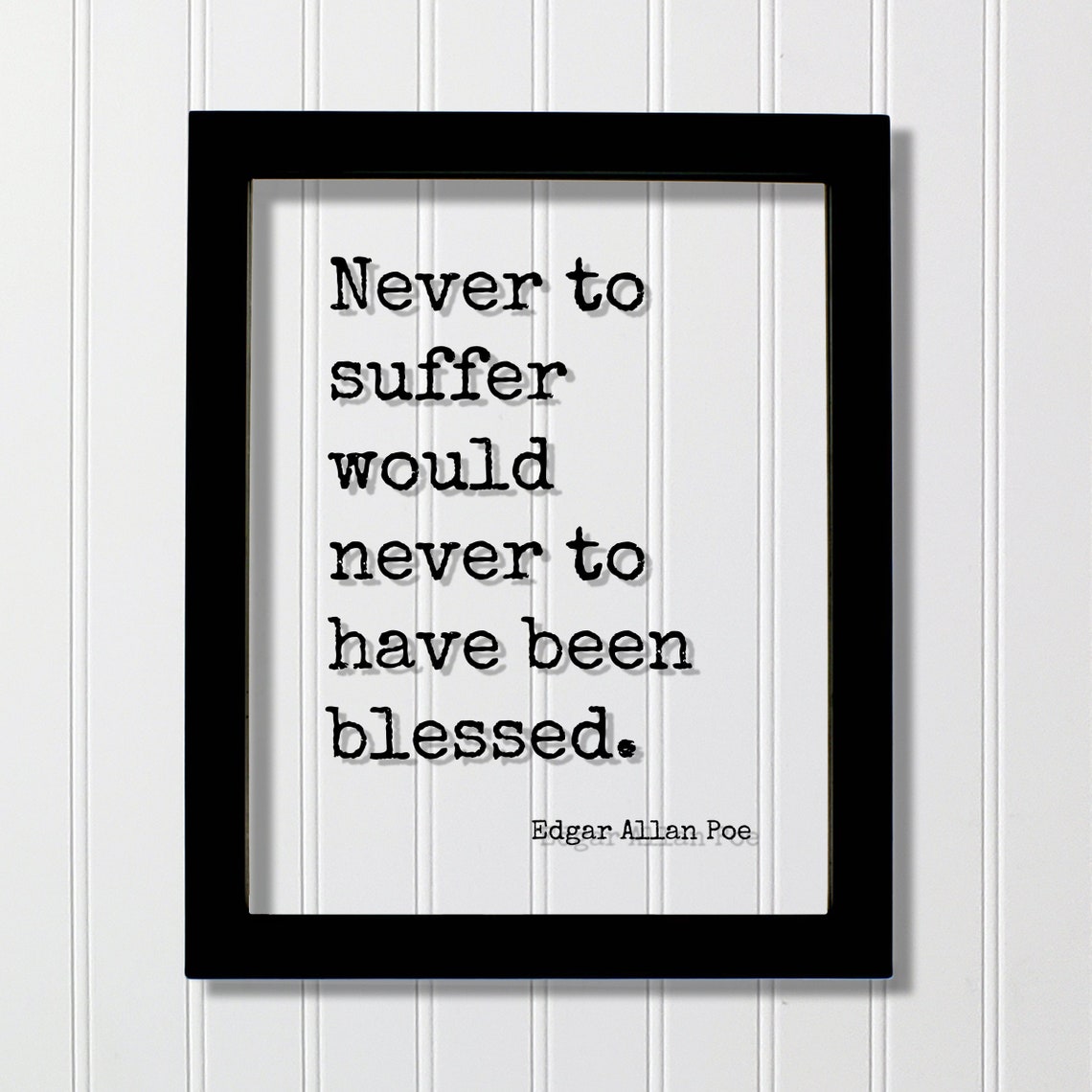 Edgar Allan Poe Never To Suffer Quote Floating Frame Art Poster