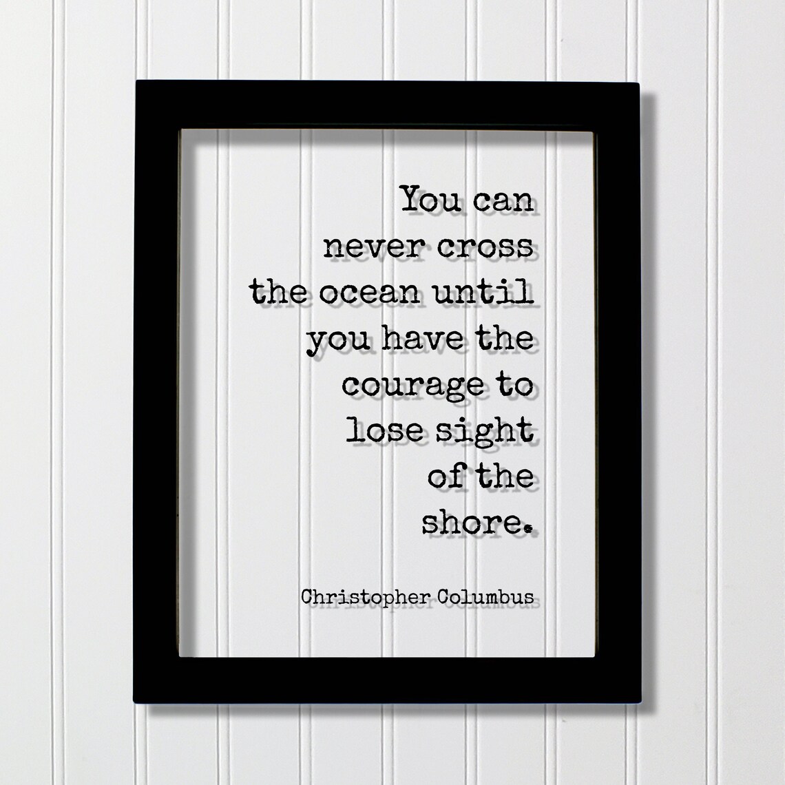 Christopher Columbus Cross The Ocean With Courage Motivational Quote Poster