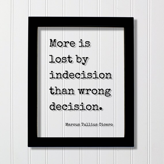 Marcus Tullius Cicero Indecision Quote Typewriter Style Wisdom Poster