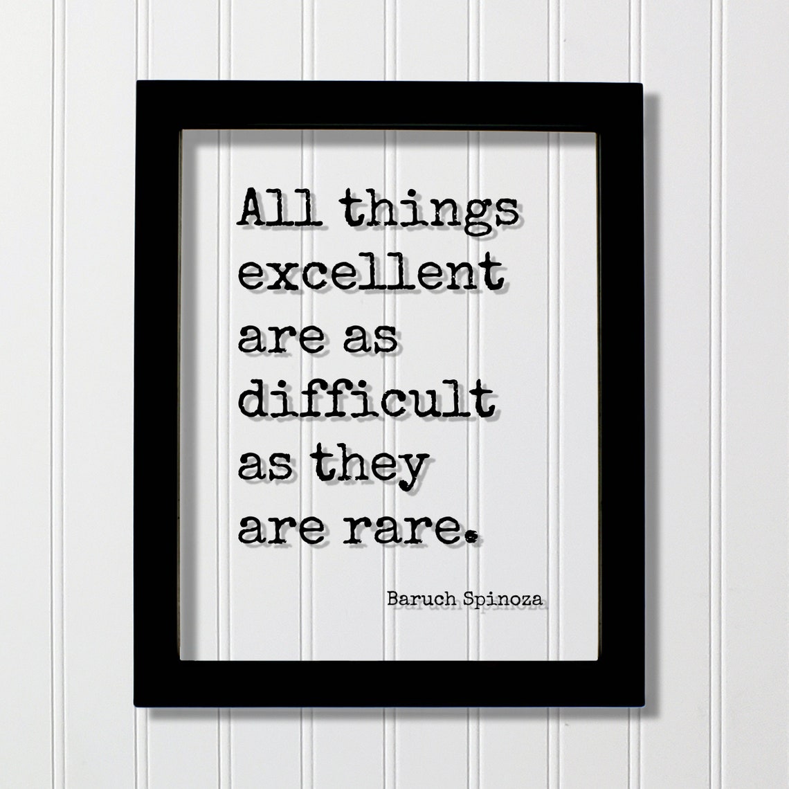 Baruch Spinoza Floating Quote All Things Excellent Are As Difficult They Rare Business Success Innovation Hustle Grind Work