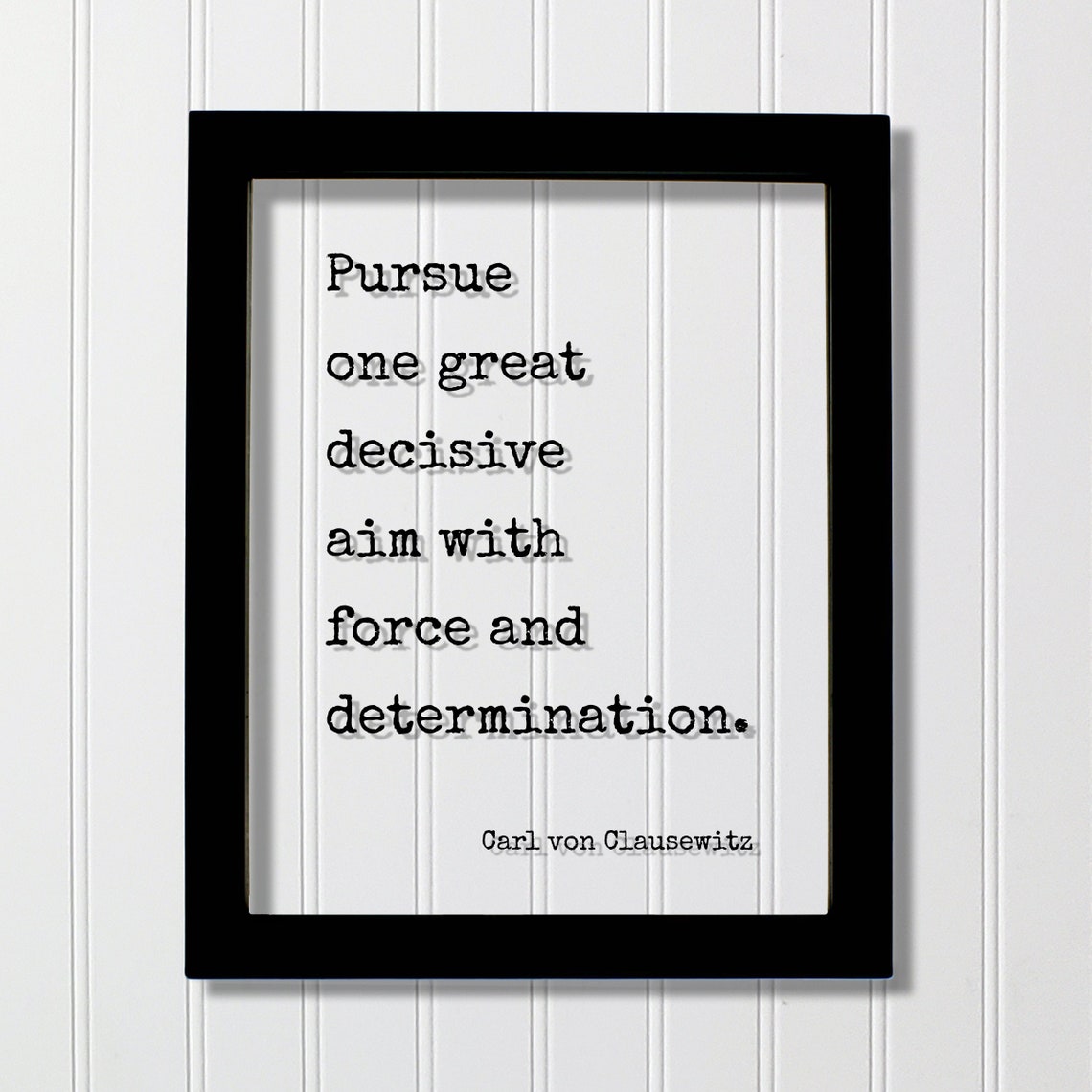 Carl von Clausewitz Decisive Aim Force Determination Quote Poster