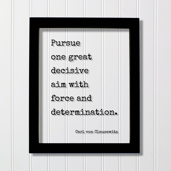 Carl von Clausewitz Decisive Aim Force Determination Quote Poster