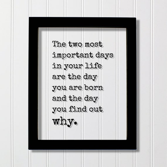 The Two Most Important Days Quote Art Print