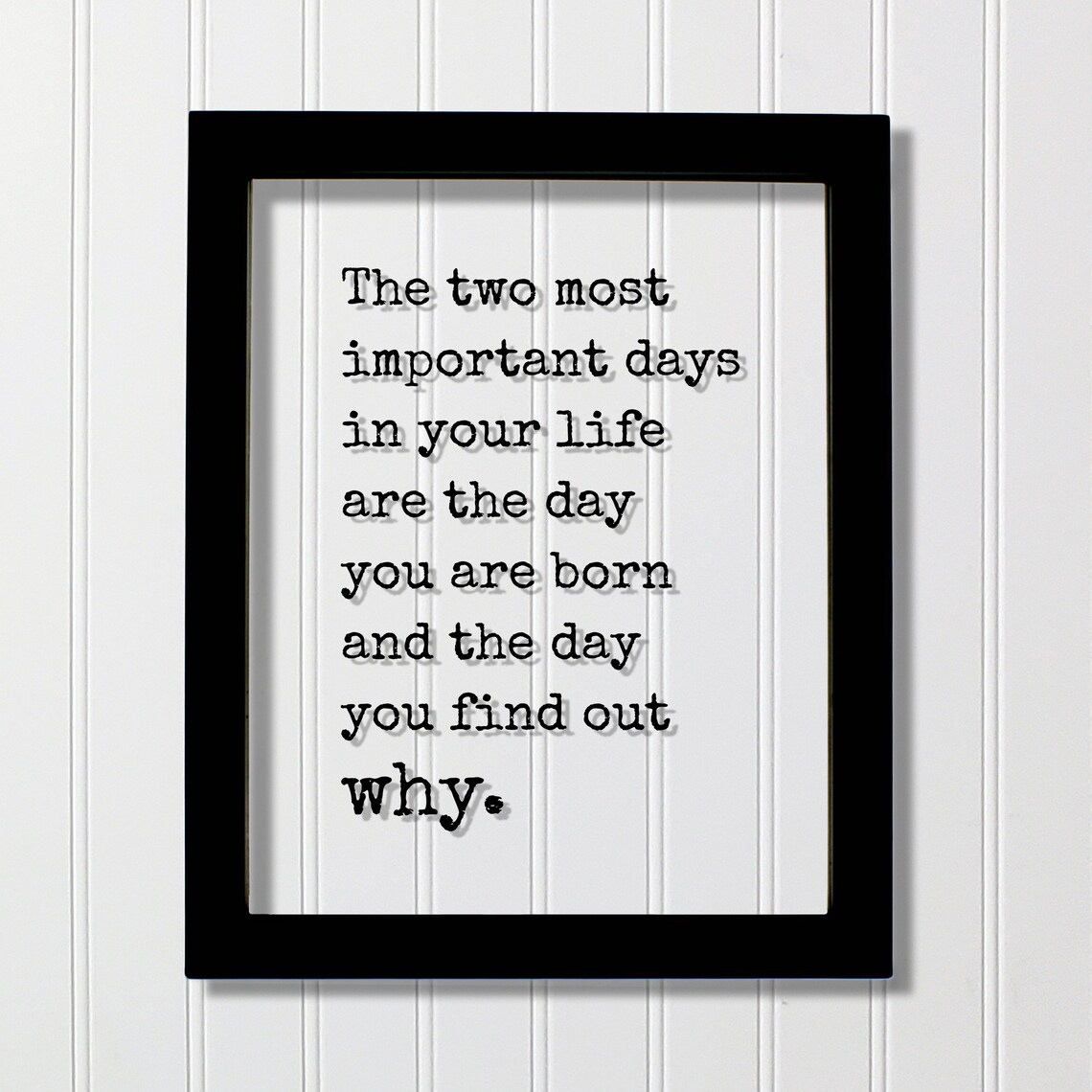 The Two Most Important Days Quote Art Print