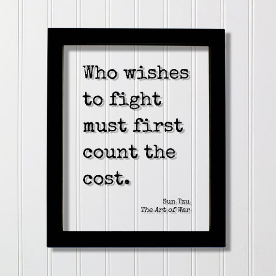 Sun Tzu The Art Of War Floating Quote Who Wishes To Fight Must First Count Cost Fighter Fighting Jiu Jitsu Martial Arts Mindset
