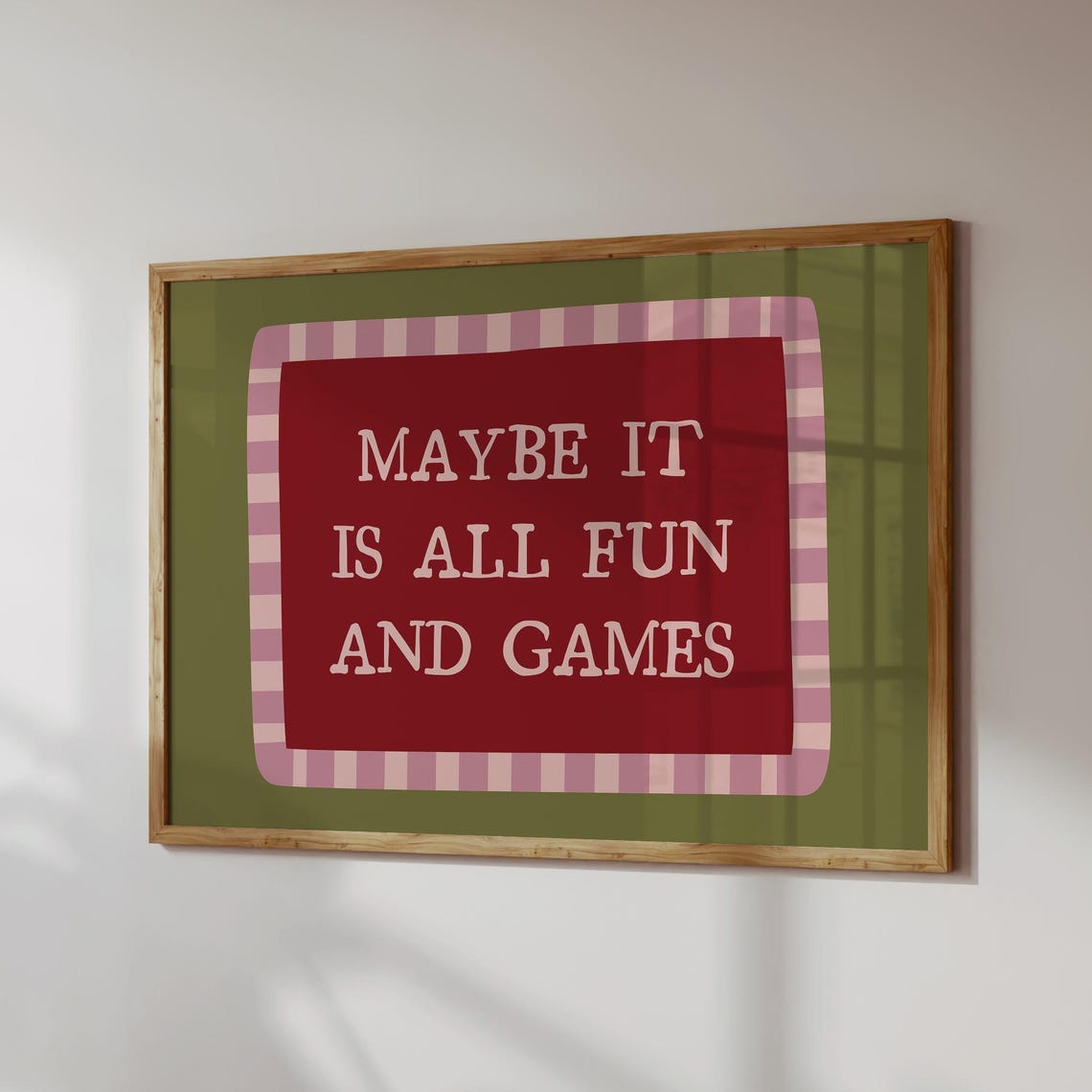 Maybe It Is All Fun And Games Retro Typography Quote Wall Poster