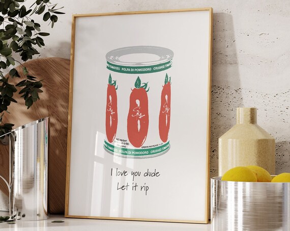 Let It Rip Wall Art Aesthetic Kitchen Print Minimalist Food The Bear I Love You Dude Poster Cute Kitchen Wall Art