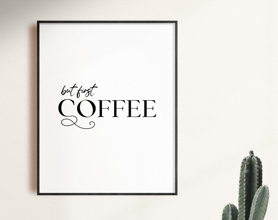 Coffee Coffee Bar Decor Funny Coffee Lover Art Print