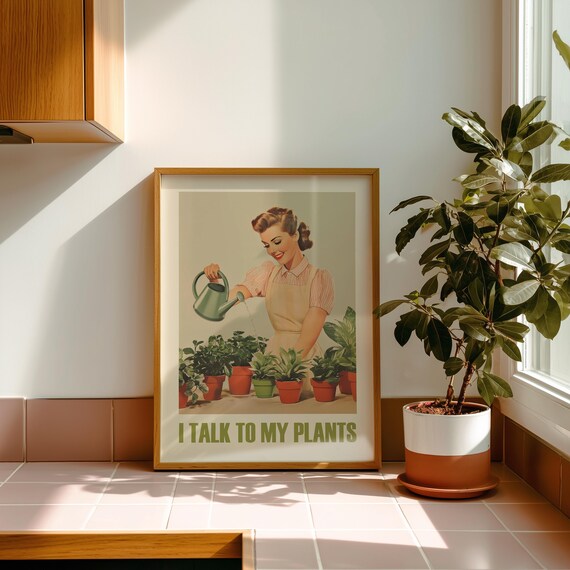 I Talk To My Plants Retro Housewife Watering Plants Funny Garden Poster