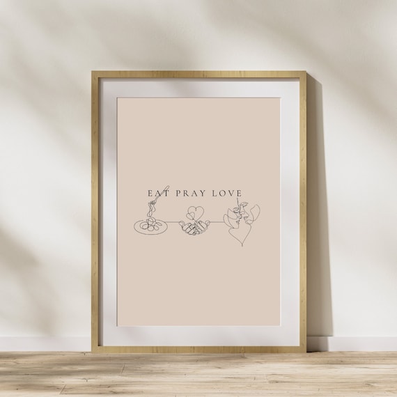 Eat Pray Love One Line Continuous Art Minimalist Quote Poster