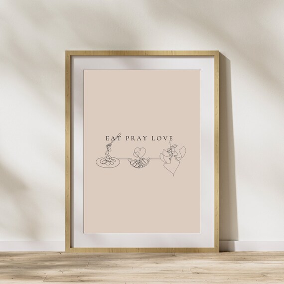 Eat Pray Love Poster As Only Poster For Living Room Kitchen Or Hallway Text Poster Quote Print Typography Print