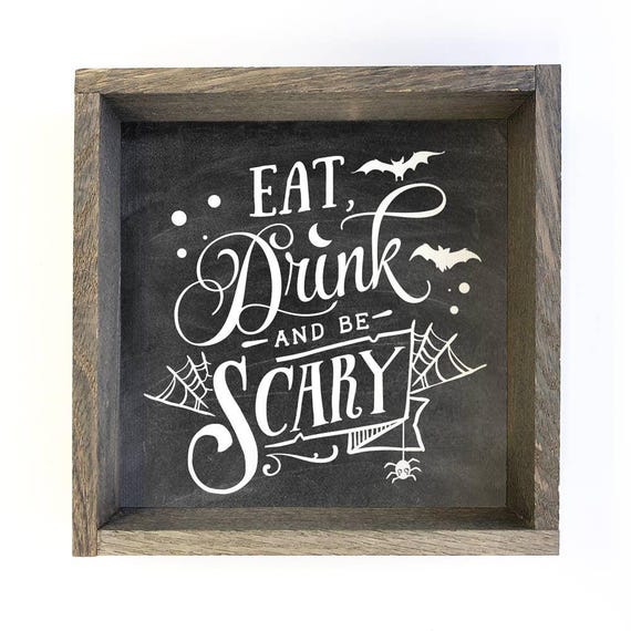 Eat Drink And Be Scary Cute Halloween Sign Word Art