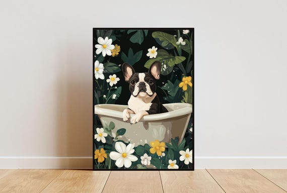 French Bulldog In Bathtub Poster Funny Dog Poster French Bulldog Bathroom Print Frenchie Bath Poster Pet Poster Dog Bathroom Poster