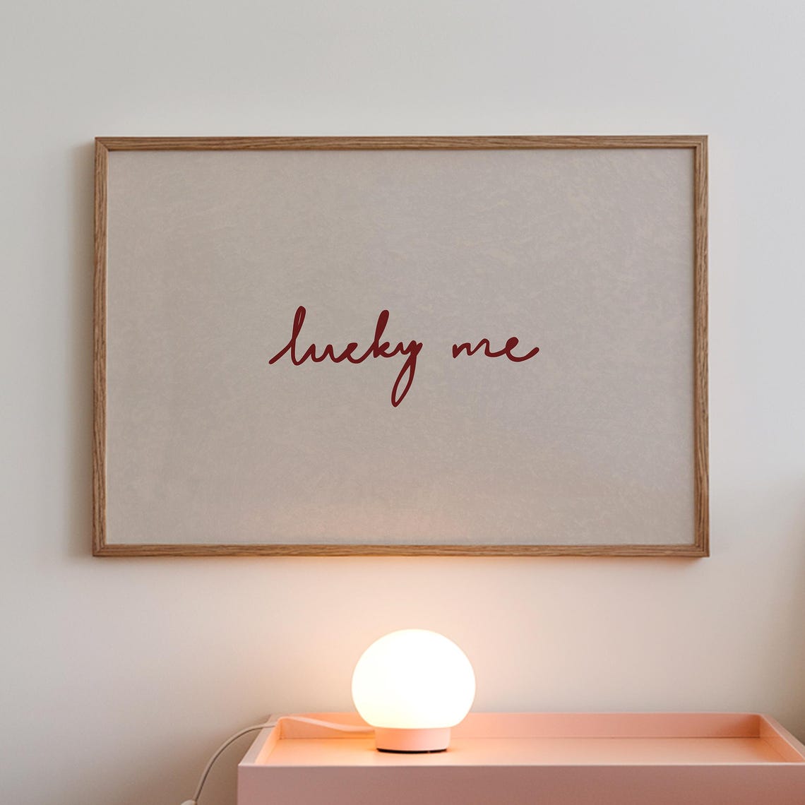 Lucky Me Romantic Handwritten Script Minimalist Quote Poster