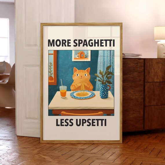More Spaghetti Less Upsetti Funny Cat Eating Spaghetti Kitchen Poster