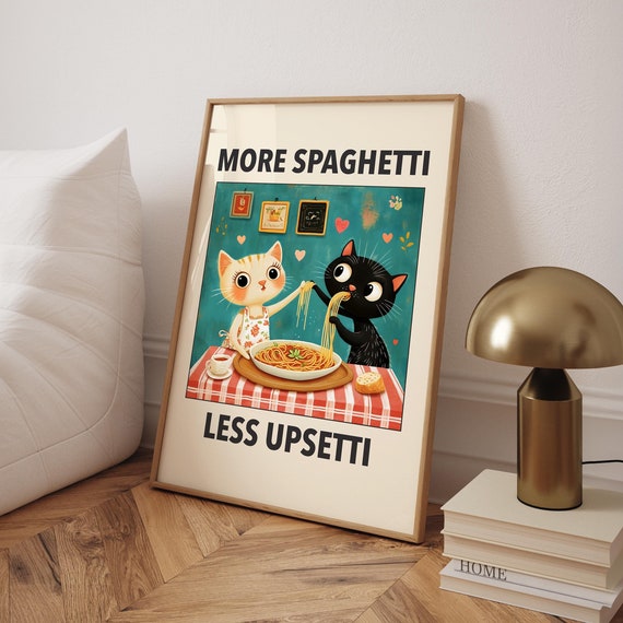 More Spaghetti Less Upsetti Cat Poster Italian Kitchen Print Funny Cats Wall Art Retro Diner Pasta File