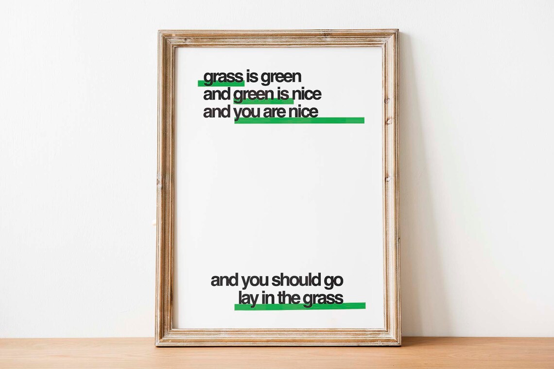 Grass Is Green Go Lay In The Grass Quote Typography Art Print - Image 3