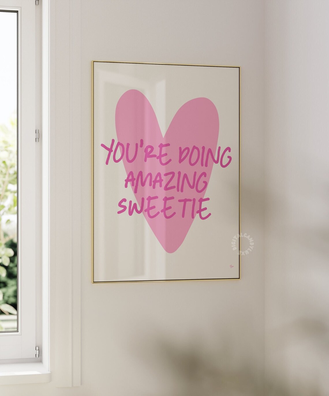 You’re Doing Amazing Sweetie Dorm Art Print