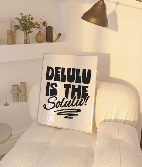 Delulu Is The Solulu Retro Black And White Art Print