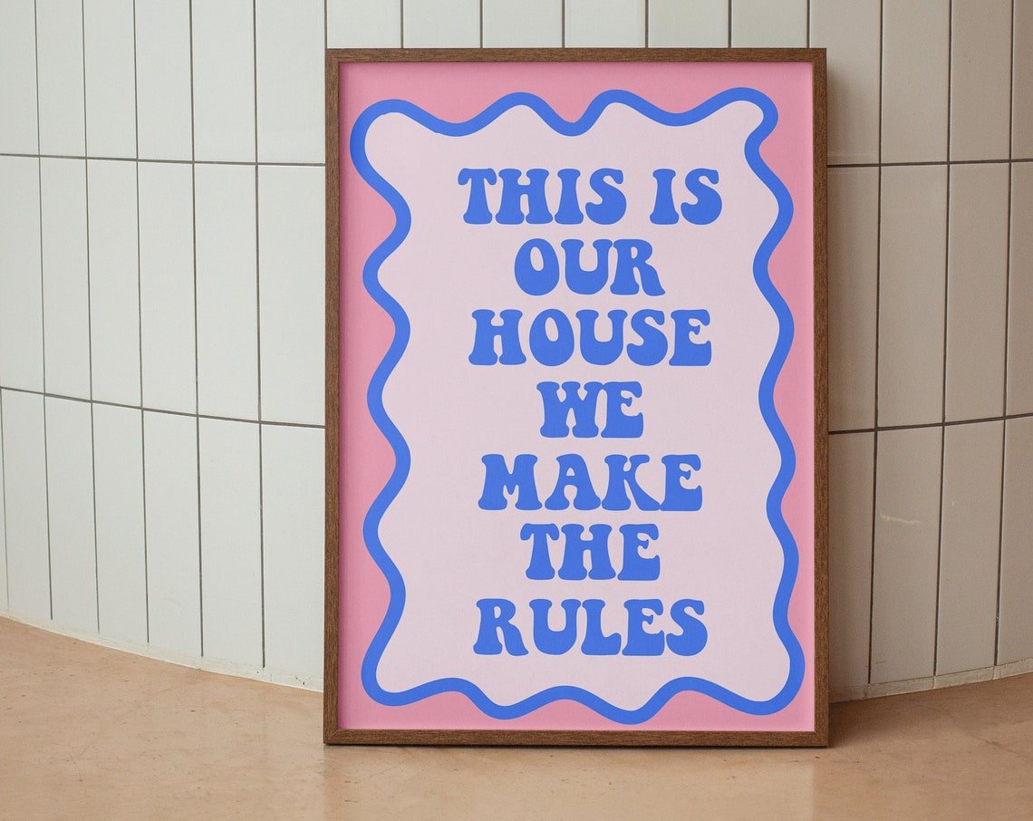 This Is Our House We Make The Rules Retro Pink Blue Quote Poster
