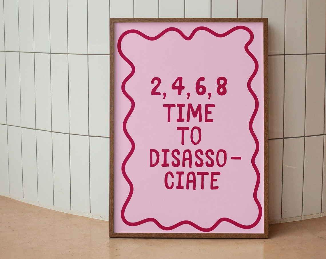 2 4 6 8 Time To Disassociate Funny Pink Cheer Quote Wall Poster