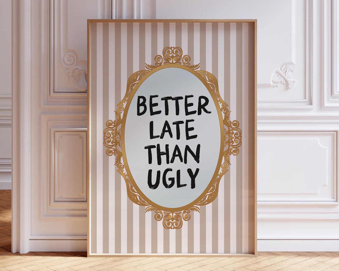 Better Late Than Ugly Gold Mirror Striped Coquette Quote Poster - Image 2