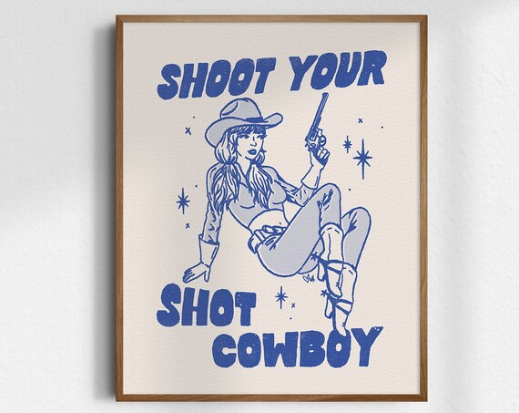 Shoot Your Shot Cowboy Blue Line Art Cowgirl Retro Western Poster