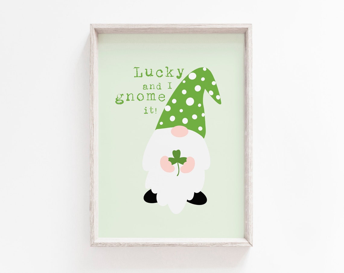 Lucky and I Gnome It St Patricks Day Gnome Shamrock Quote Poster