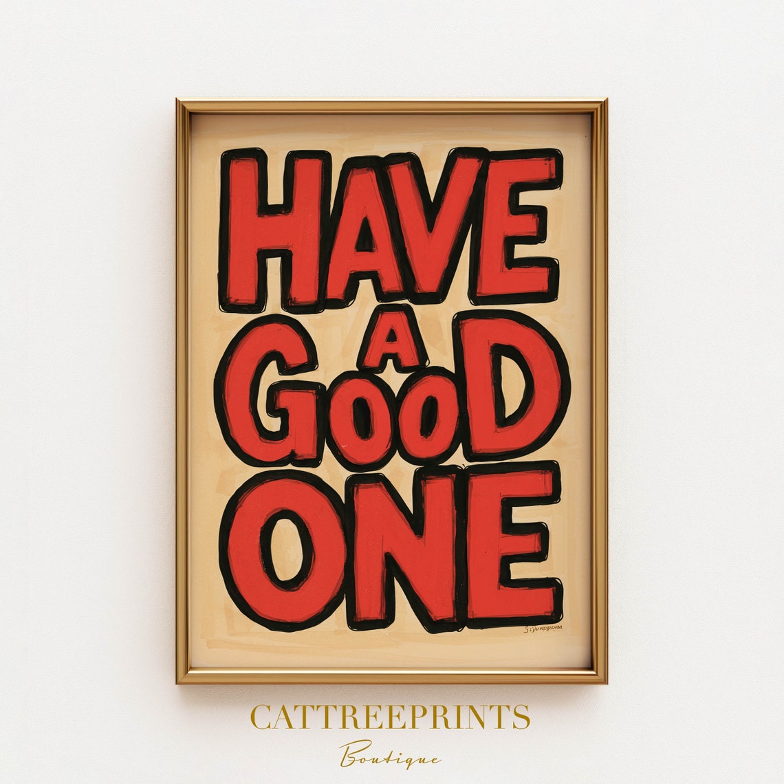 Have A Good One Bold Red Hand Lettered Typography Quote Poster - Image 3