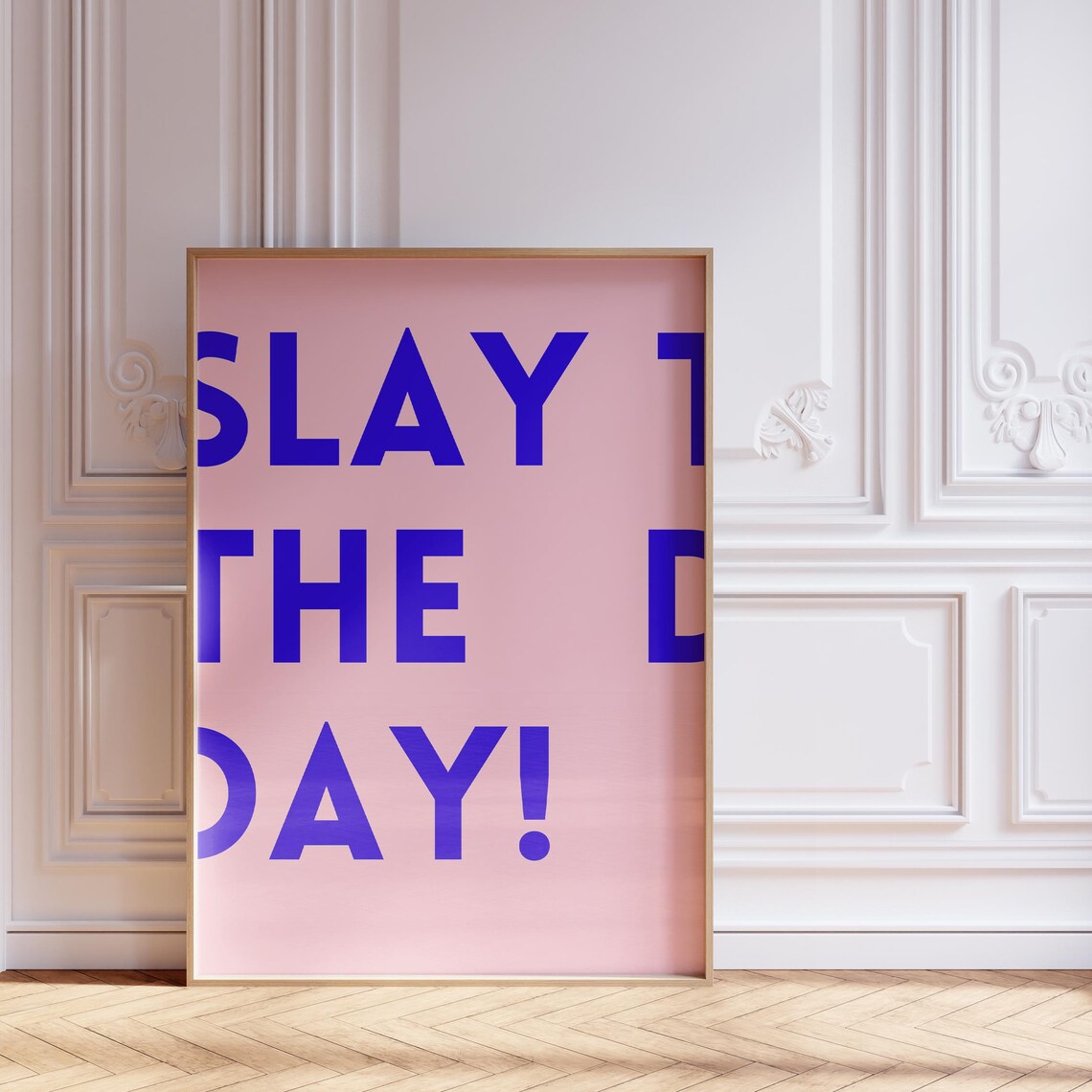 Slay the Day Bold Blue on Pink Motivational Quote Wall Poster