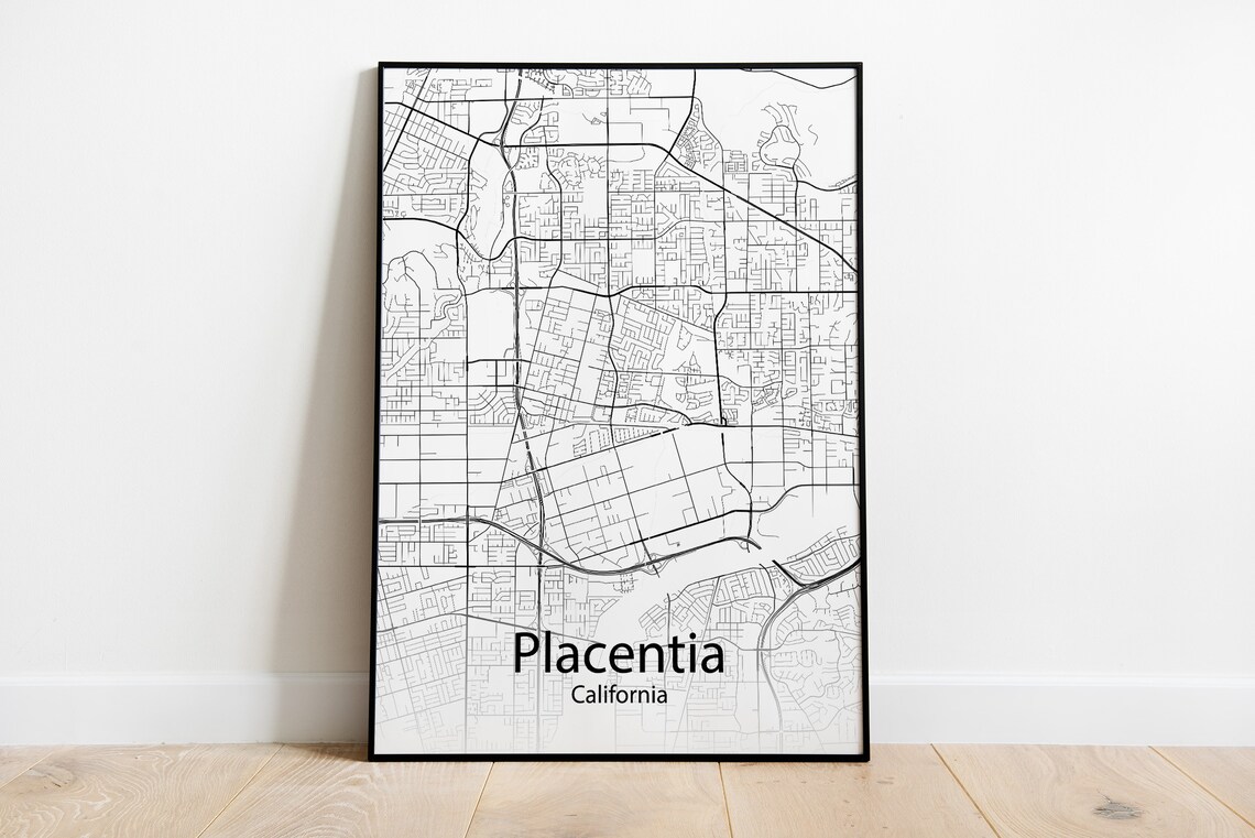 Placentia California Minimalist Black and White City Street Map Poster