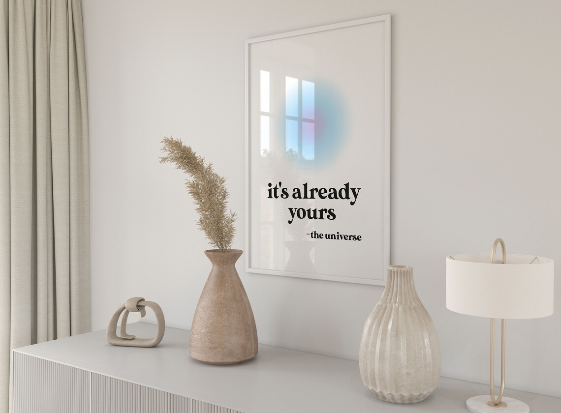 It's Already Yours The Universe Aura Quote Blue Wall Art Poster
