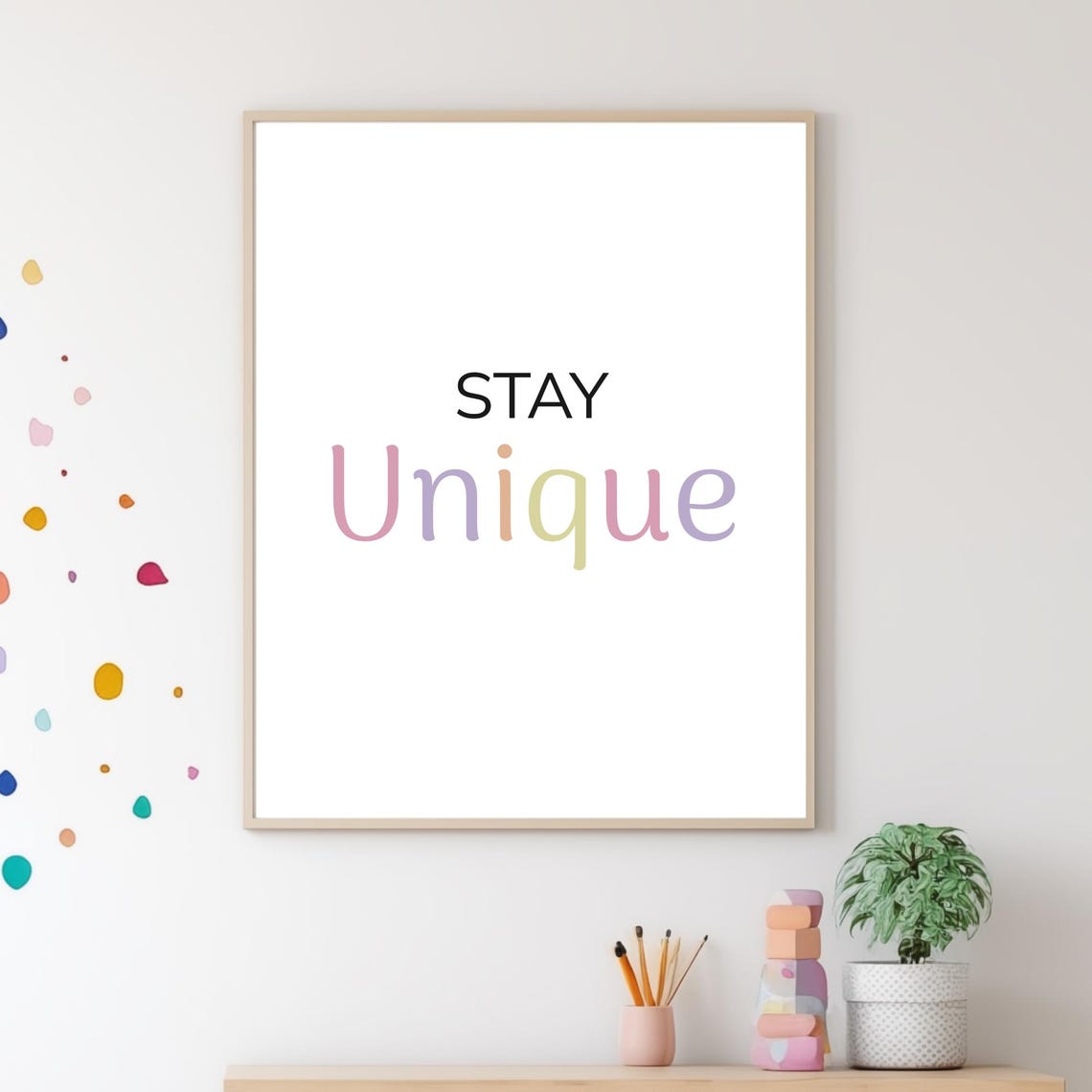 Stay Unique Cute Pastel Quote Nursery Minimalist Wall Art Poster