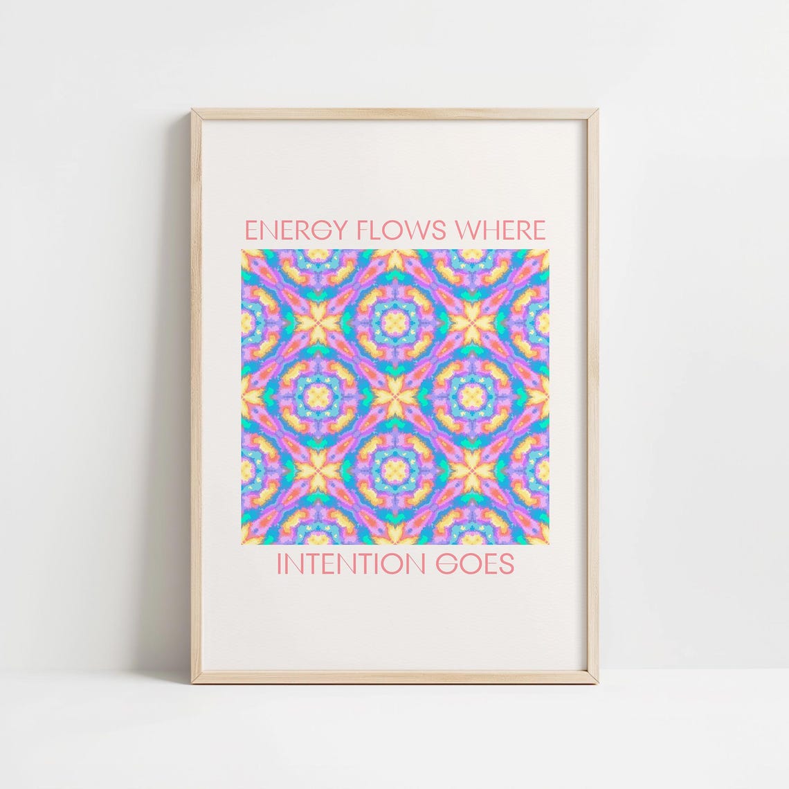 Energy Flows Where Intention Goes Psychedelic Mandala Quote Print