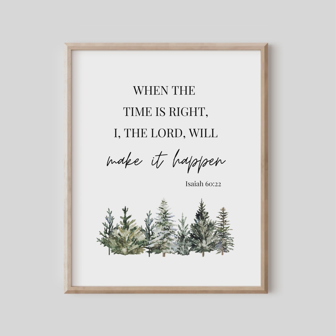 Isaiah 6022 When The Time Is Right Lord Will Make It Happen Bible Verse Wall Art Christian Gift For Men Scripture Print Watercolor Trees