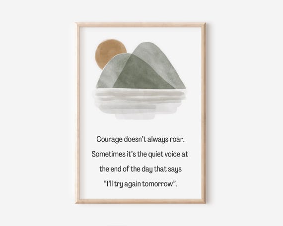 Courage Doesnt Always Roar Quote Encouragement Gift Motivational Poster Watercolor Mountain Counselor Therapist Office Decor Positive