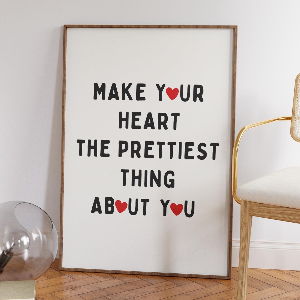 Make Your Heart the Prettiest Thing About You Quote Art Print