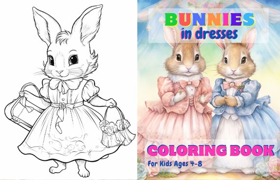 Childrens Coloring Book 50 Pages Kids Ages 4 8 Bunnies In Dresses Imaginative Creative Family Bonding Kids Activities Book Gift Idea