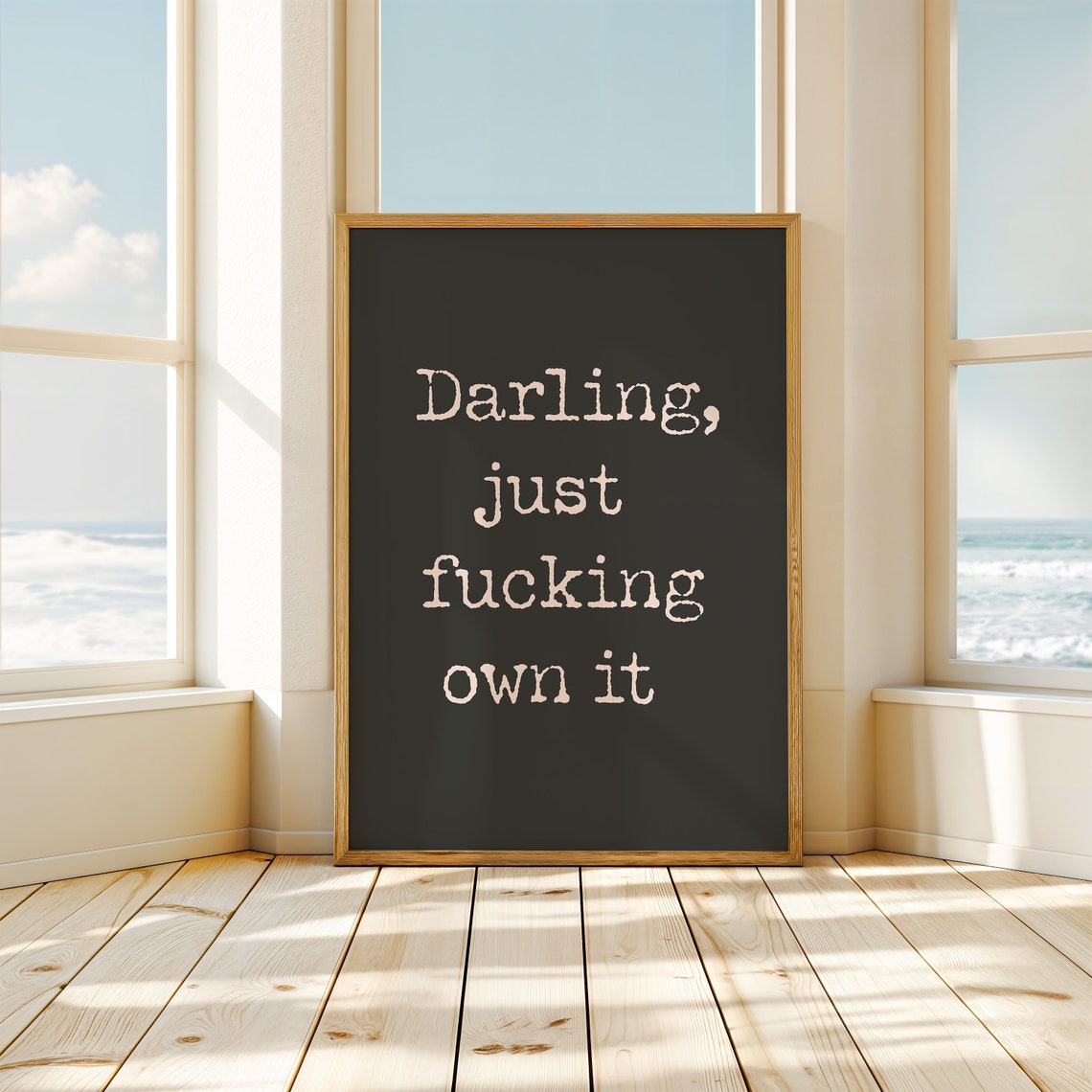 Darling Just Fucking Own It Edgy Black Confidence Quote Poster - Image 3