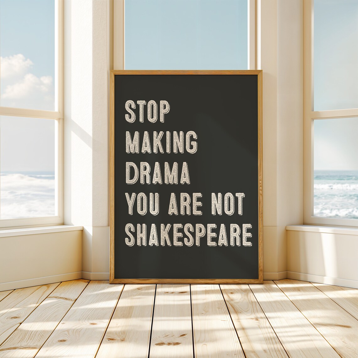 Stop Making Drama You Are Not Shakespeare Sassy Quote Poster - Image 3