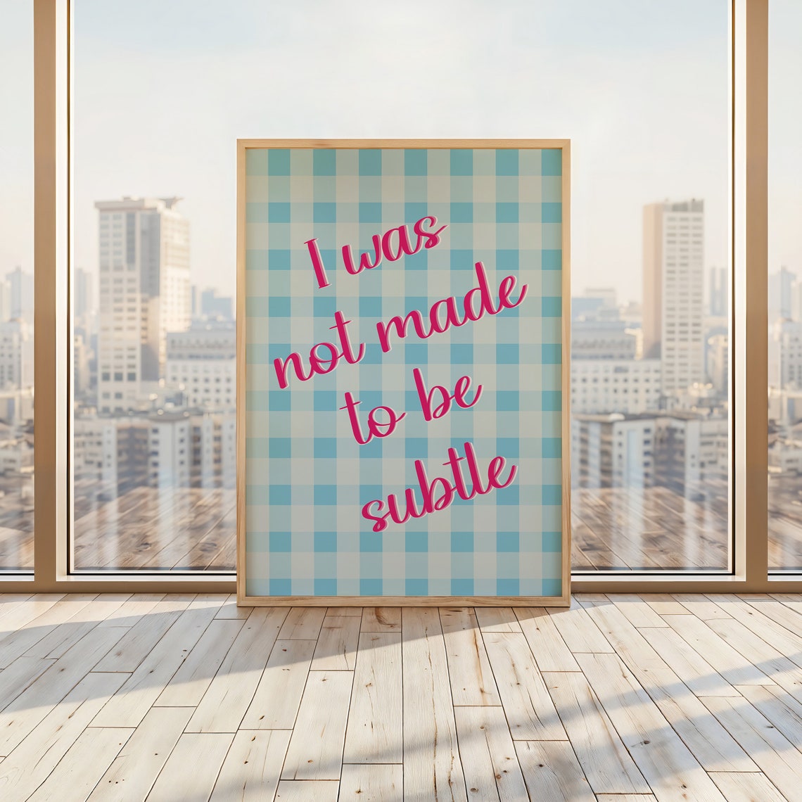 I Was Not Made To Be Subtle Art Print - Image 2
