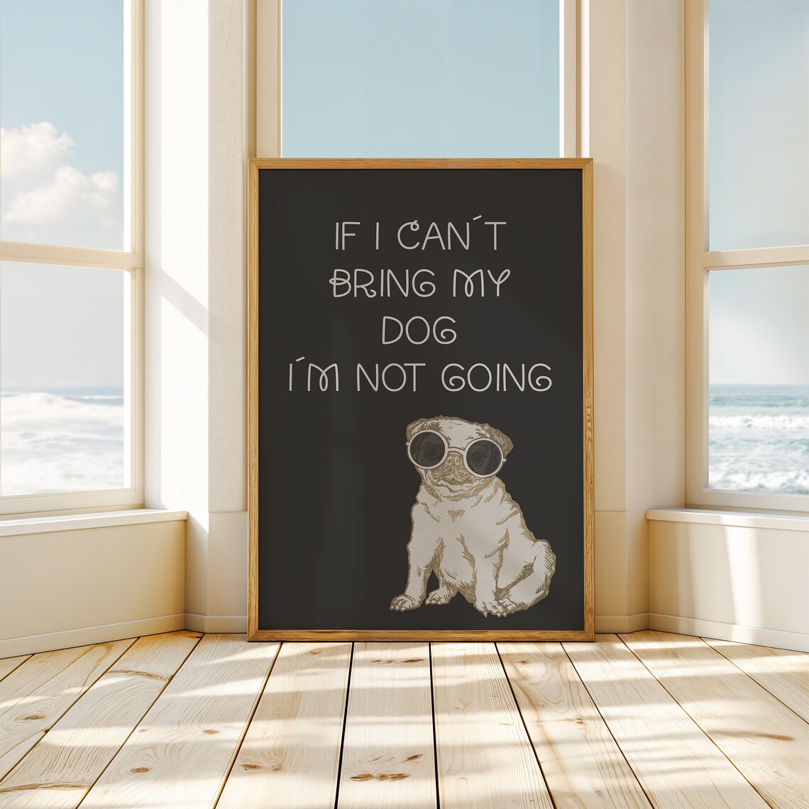 If I Cant Bring My Dog Im Not Going Cool Pug Sunglasses Poster - Image 3